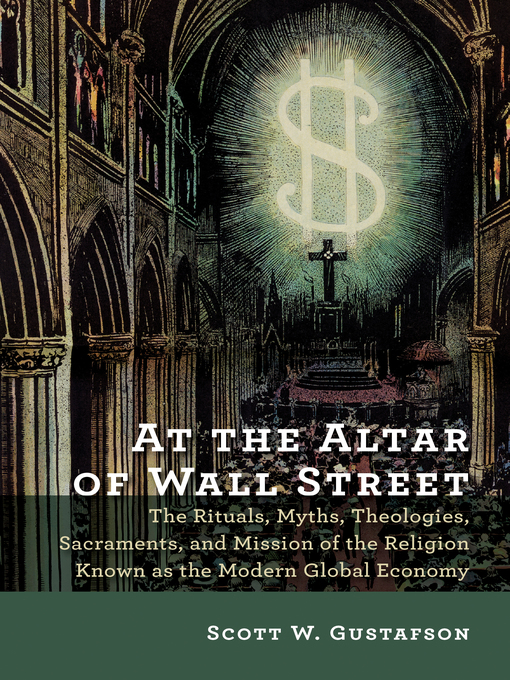 Title details for At the Altar of Wall Street by Scott W. Gustafson - Available